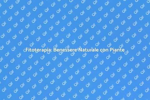 Fitoterapia Terapeutica e Piante Medicinali
