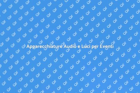 Noleggiare Audio e Luci per Eventi