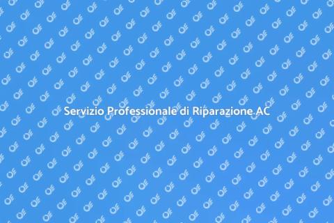 Riparazione AC: Comfort Estivo Garantito
