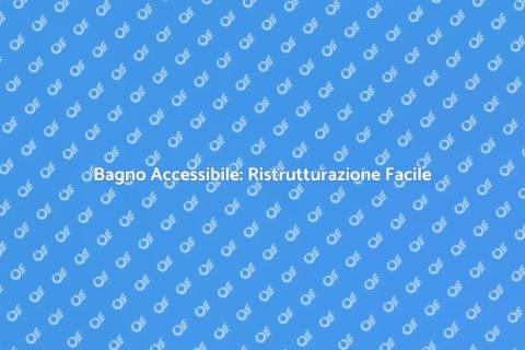 Ristrutturare Bagno per Disabili