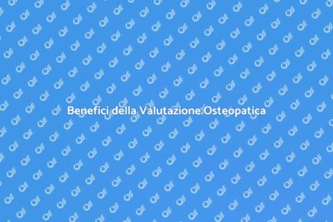 Riscoprire il Benessere Osteopatico