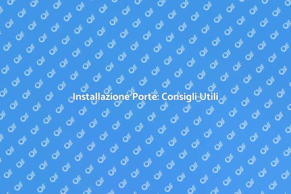 Come Scegliere le Porte Giuste