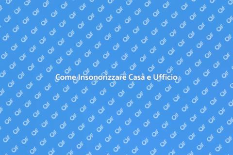 Isolamento Acustico Insonorizzante