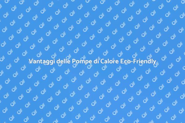 Efficienza Energetica con Pompe di Calore