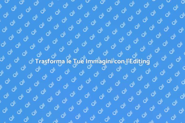 L'Editing Fotografico: Arte e Tecnica