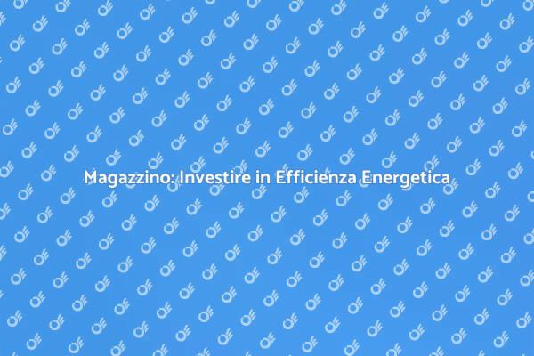 Certificazione Energetica: Un Investimento Necessario