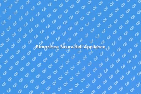 Rimozione Appliance: Guida Sicura