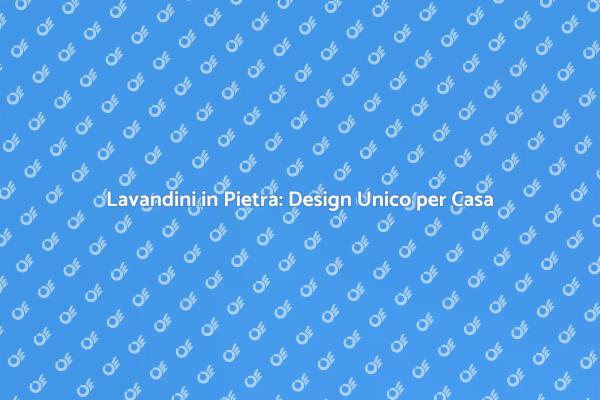 Lavandini in Pietra: Eleganza e Funzionalità