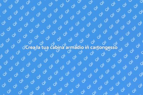 Cabina armadio in cartongesso su misura