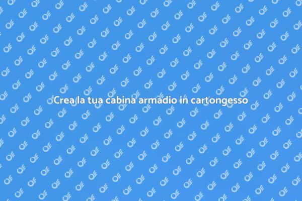 Progetta la tua cabina armadio ideale