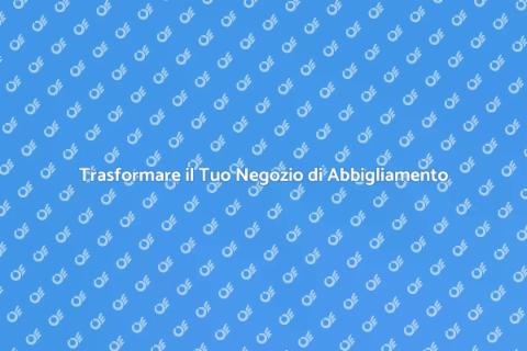 Ristrutturare Negozio Abbigliamento