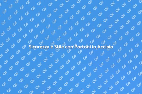 Il Tuo Garage con un Portone in Acciaio