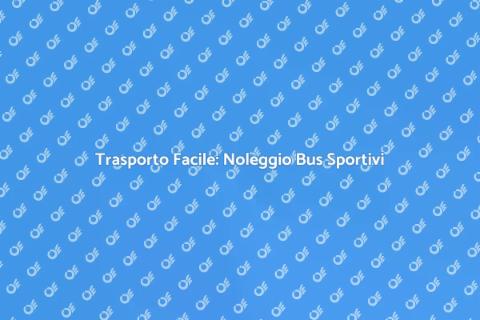 Noleggio Bus per Eventi Sportivi