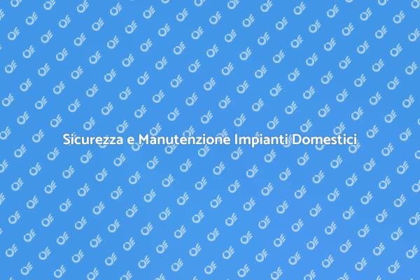 Manutenzione Periodica: Fondamentale per gli Impianti