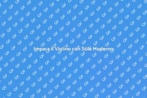 Lezione di Violino Moderno