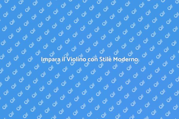 Esplora il Violino: Lezione Moderna