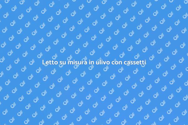 Letto in ulivo: eleganza e praticità