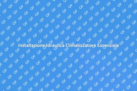 Predisposizione Idraulica Climatizzatore
