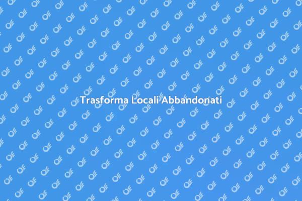 Riscopri Locali Abbandonati
