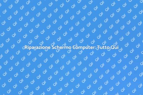 Sostituzione Schermo Computer: Guida