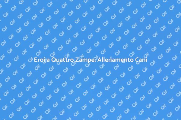Allenamento Cani: Eroi nelle Emergenze