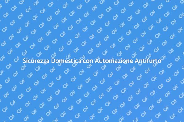 Innovazione nella Sicurezza: Antifurto
