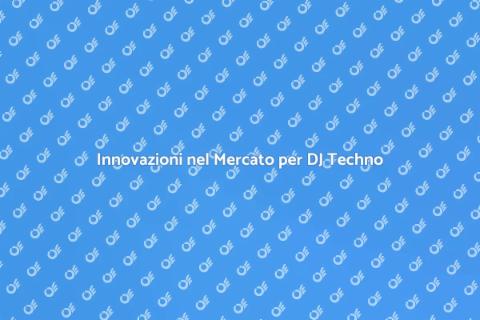 Tendenze di Mercato per DJ Techno