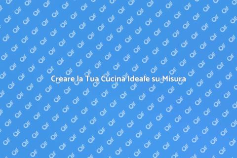 Cucina su Misura: Trasforma il Tuo Spazio