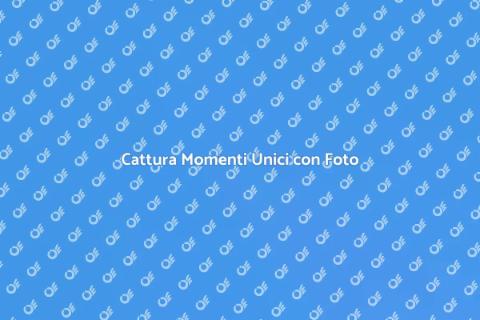 Sessione Fotografica: Cattura Ricordi