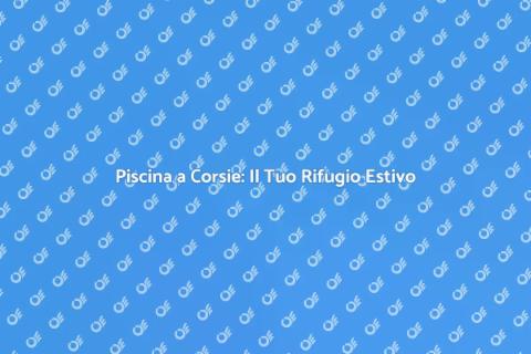 Installare una Piscina a Corsie