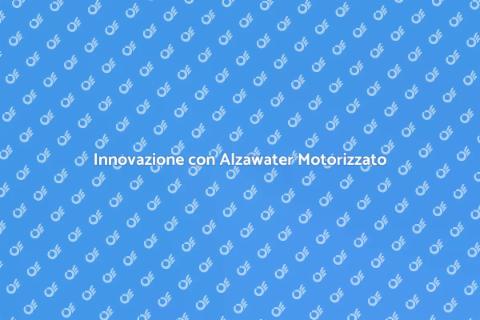 Alzawater Motorizzato: Innovazione Ristrutturazione