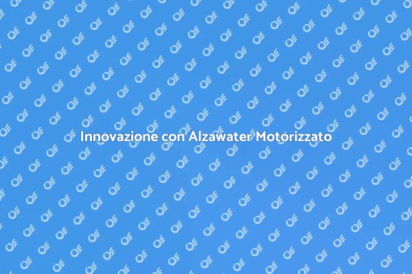 Ristrutturazioni: Alzawater Motorizzato