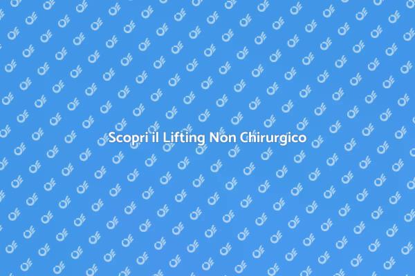 Ringiovanisci con il Lifting Non Chirurgico