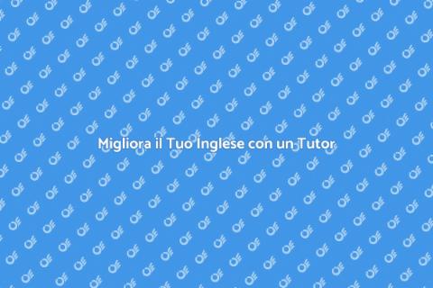 Tutor Privato per Inglese Efficace