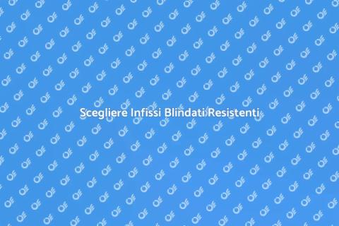 Infisso Blindato: Sicurezza Garantita
