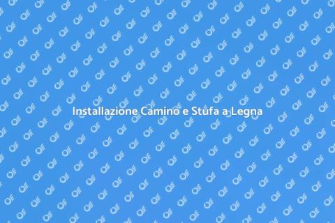 Camino o Stufa a Legna: Guida Installazione