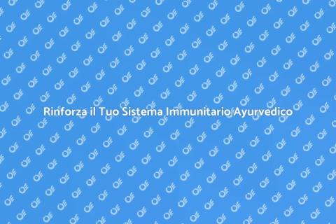 Medicina Ayurvedica e Sistema Immunitario