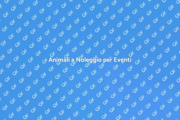 Arricchisci il Tuo Evento con Animali