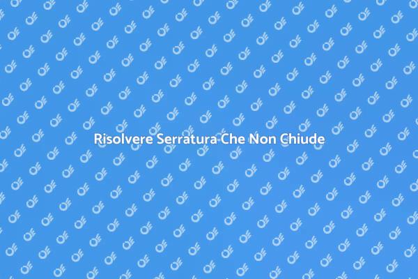 Guida alla Riparazione Serrature