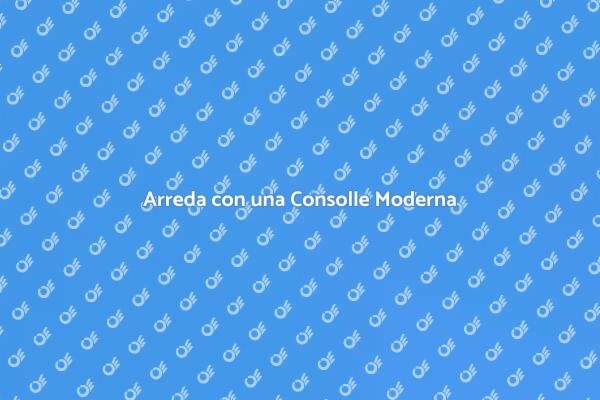 Consolle: Eleganza per il Salotto