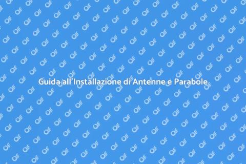 Installazione Parabole e Antenne Facile