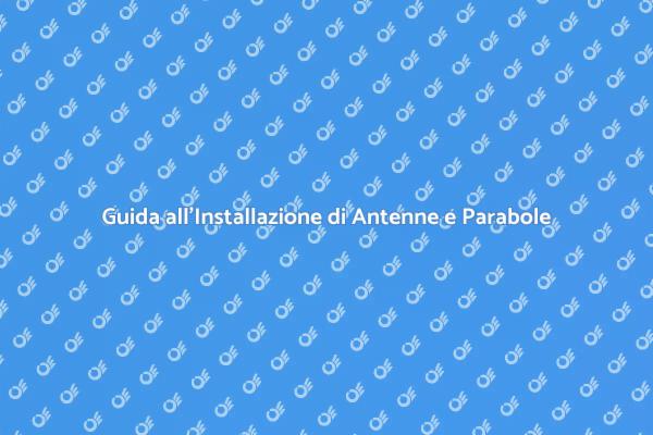 Installazione Facile di Parabole e Antenne