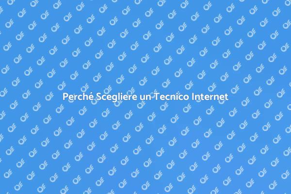 Un Tecnico per Internet è Essenziale