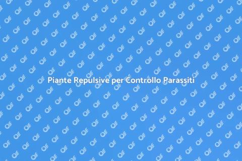 Controllo Parassiti con Piante Repulsive