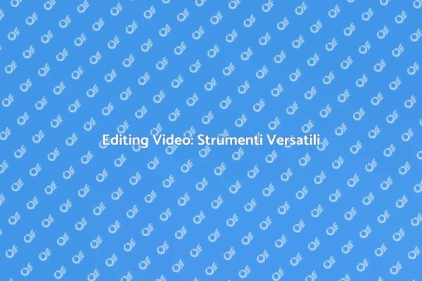 Potenzia i Tuoi Video con Software Adatto
