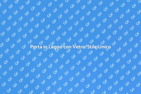 Eleganza della Porta in Legno con Vetro