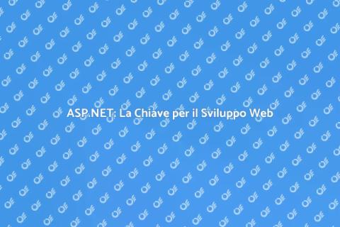 Sviluppo Siti Web con ASP.NET