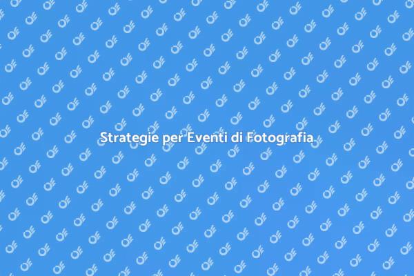 Come Promuovere Eventi di Fotografia