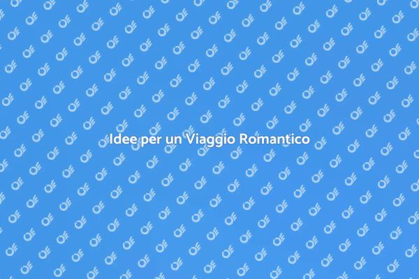 Rinnova la tua relazione con un viaggio