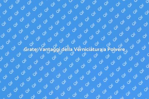 Verniciatura a Polvere per Grate